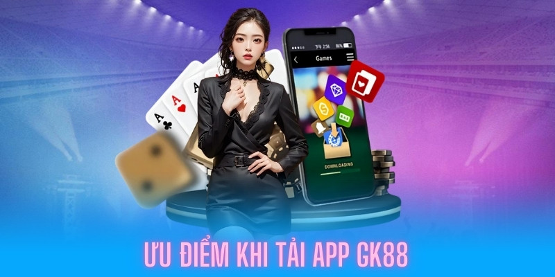 huong-dan-tai-app-gk88-uu-diem